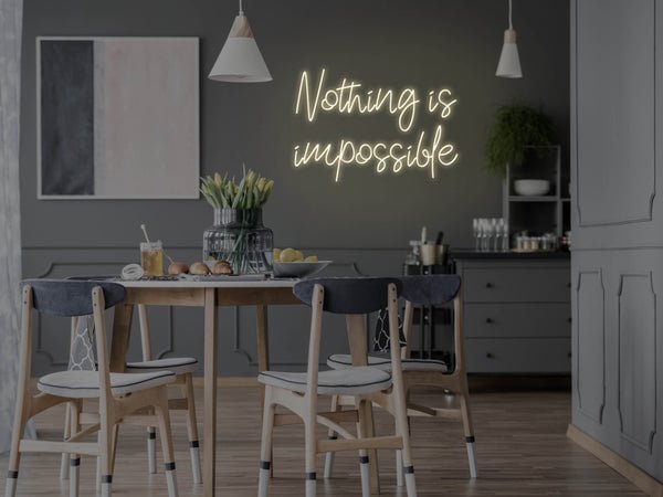 Nothing Is Impossible LED Neon Sign - Warm White