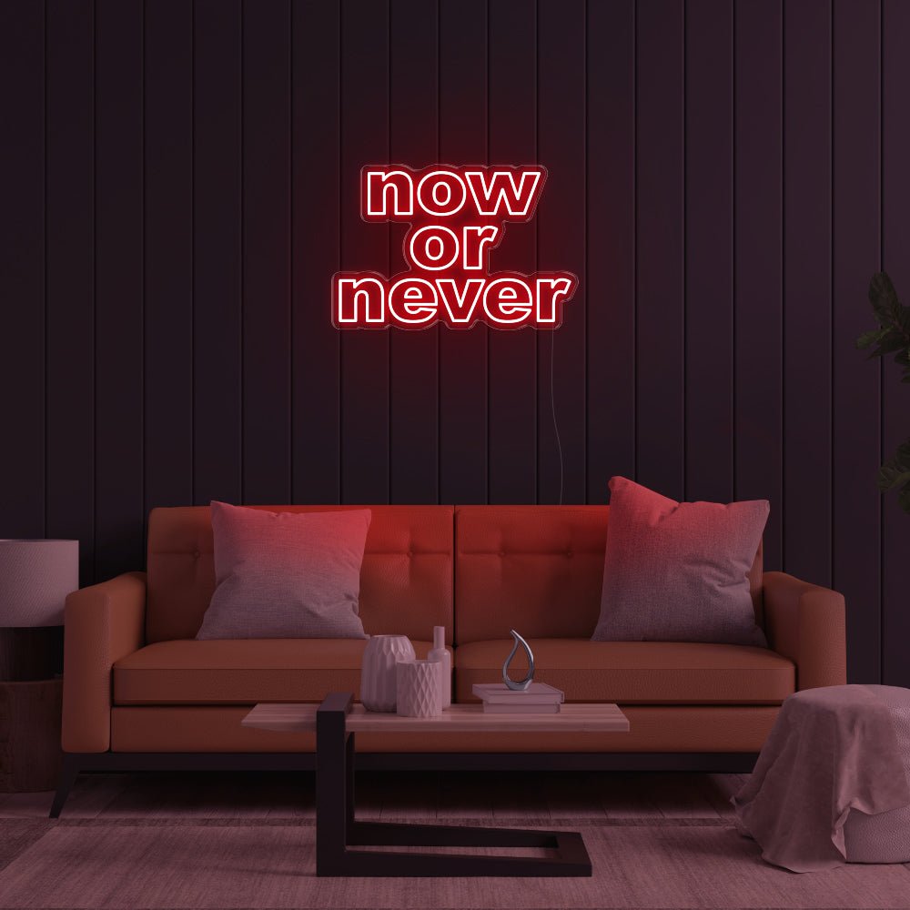 Now Or Never LED Neon Sign - 28inch x 19inchRed