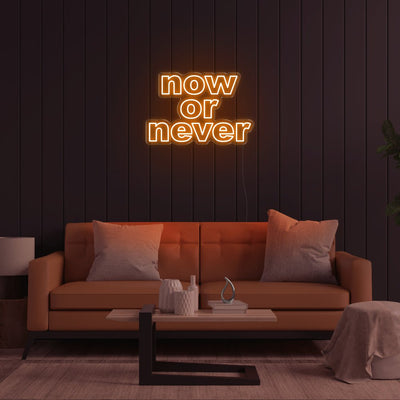 Now Or Never LED Neon Sign - 28inch x 19inchDark Orange