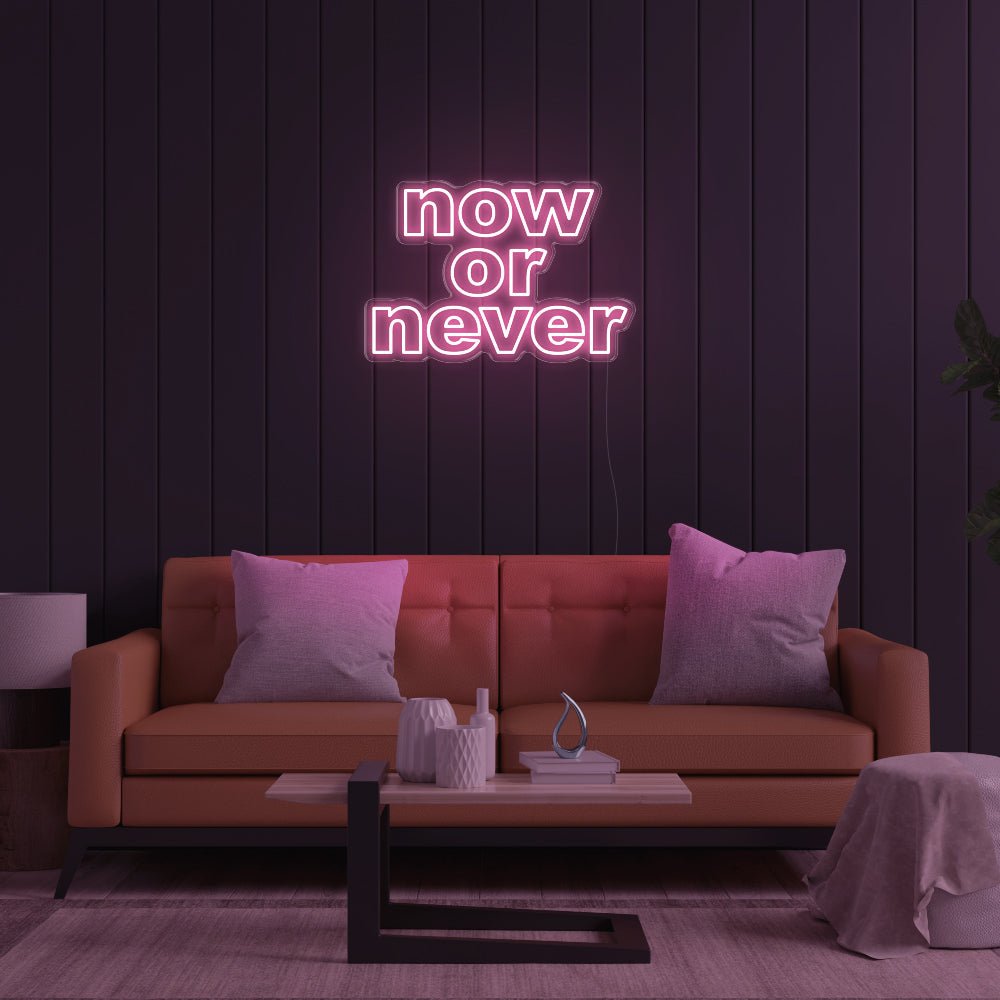 Now Or Never LED Neon Sign - 28inch x 19inchPink