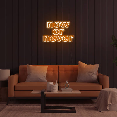 Now Or Never LED Neon Sign - 28inch x 19inchOrange