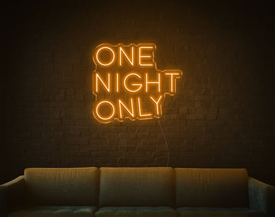 One Night Only LED Neon Sign - 19inch x 21inchOrange