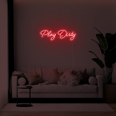 Play Dirty LED Neon Sign - 31inch x 10inchRed