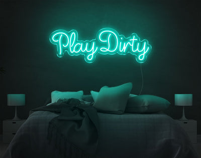 Play Dirty LED Neon Sign - 10inch x 30inchHot Pink
