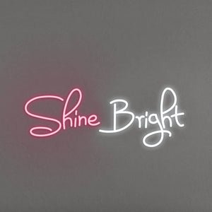 Shine Bright LED Neon Sign -
