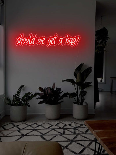 Should we get a bag? LED Neon sign - 39inch x 9inchRed