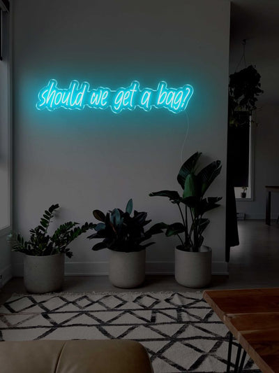Should we get a bag? LED Neon sign - 39inch x 9inchTurquoise