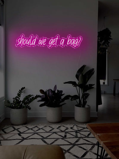 Should we get a bag? LED Neon sign - 39inch x 9inchHot pink