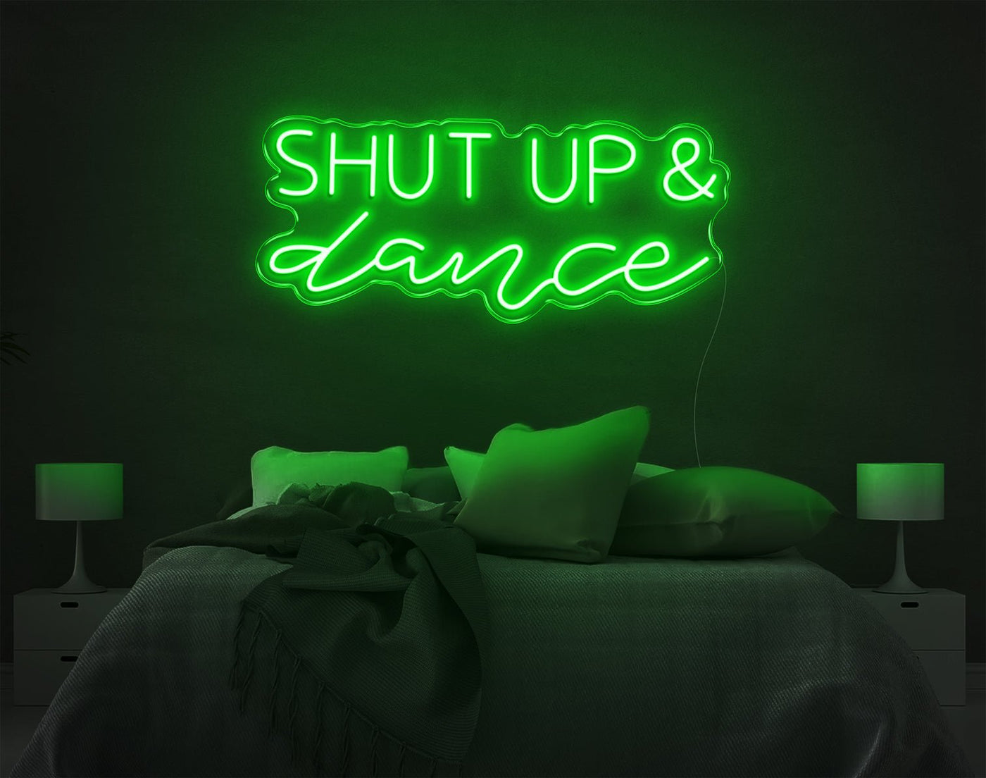 Shut Up And Dance LED Neon Sign - 10inch x 26inchGreen