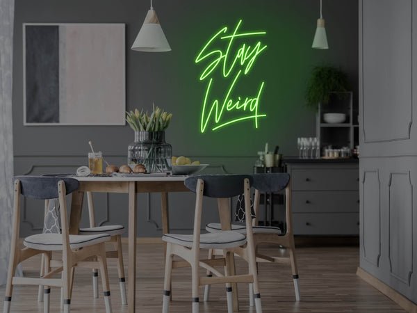 Stay Weird LED Neon Sign - Green