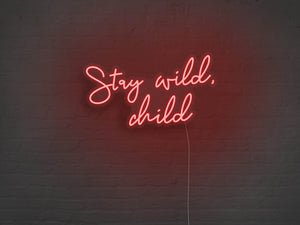 Stay Wild Child LED Neon Sign - Pink