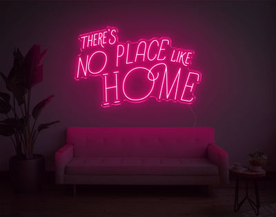 Theres No Place Like Home V2 LED Neon Sign - 24inch x 38inchHot Pink