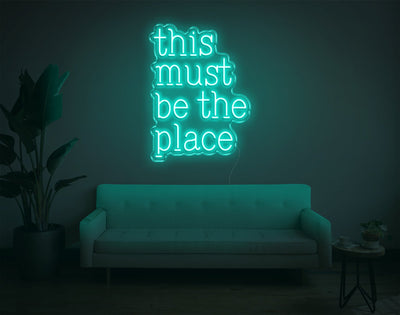 This Must Be The Place LED Neon Sign - 24inch x 18inchTurquoise