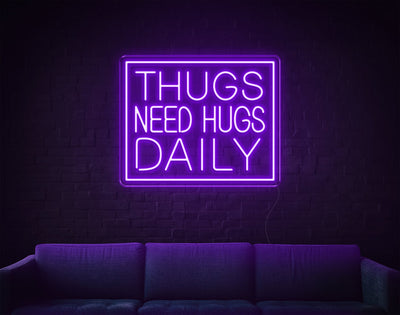 Thugs Need Hugs Daily LED Neon Sign - 18inch x 22inchPurple
