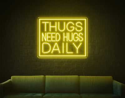 Thugs Need Hugs Daily LED Neon Sign - 18inch x 22inchYellow