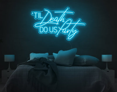 Til Death Do Us Party LED Neon Sign - 20inch x 33inchLight Blue