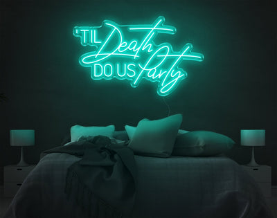 Til Death Do Us Party LED Neon Sign - 20inch x 33inchTurquoise