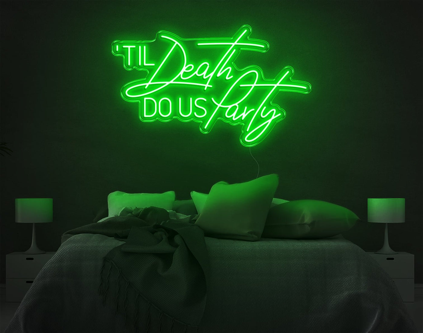 Til Death Do Us Party LED Neon Sign - 20inch x 33inchGreen