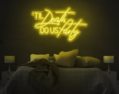 Til Death Do Us Party LED Neon Sign - 20inch x 33inchYellow