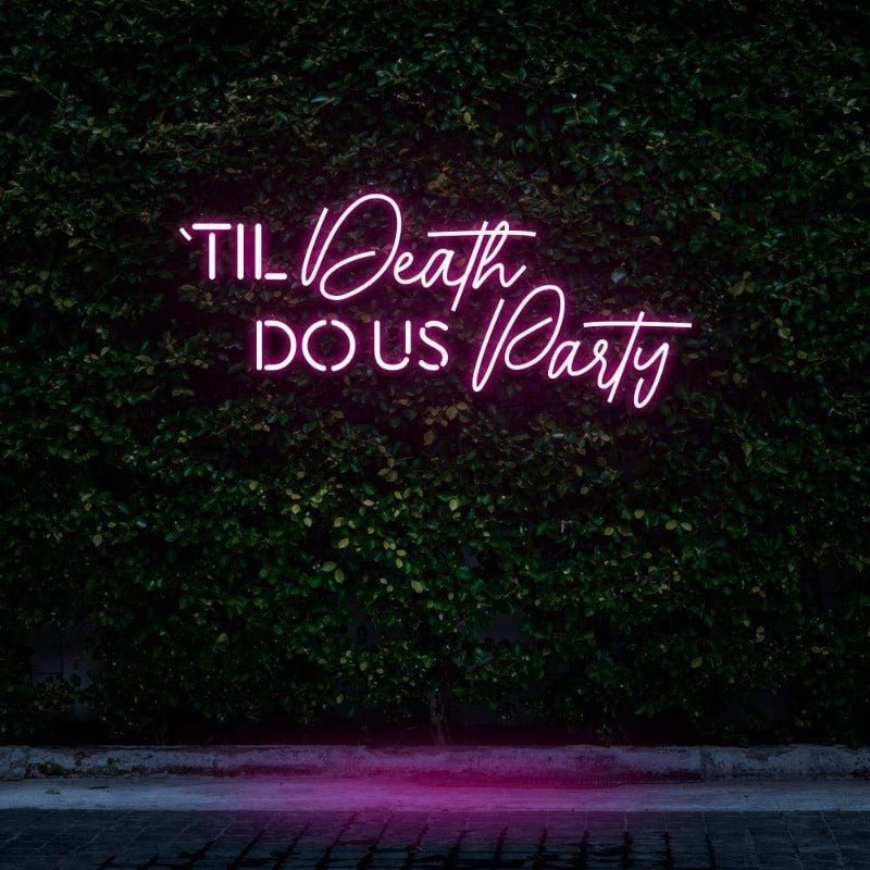 TIL DEATH DO US PARTY NEON SIGN - Pink30 inches