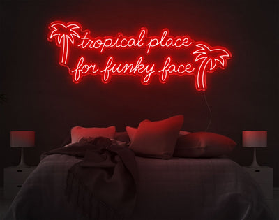 Tropical Place For Funky Face LED Neon Sign - 22inch x 57inchRed