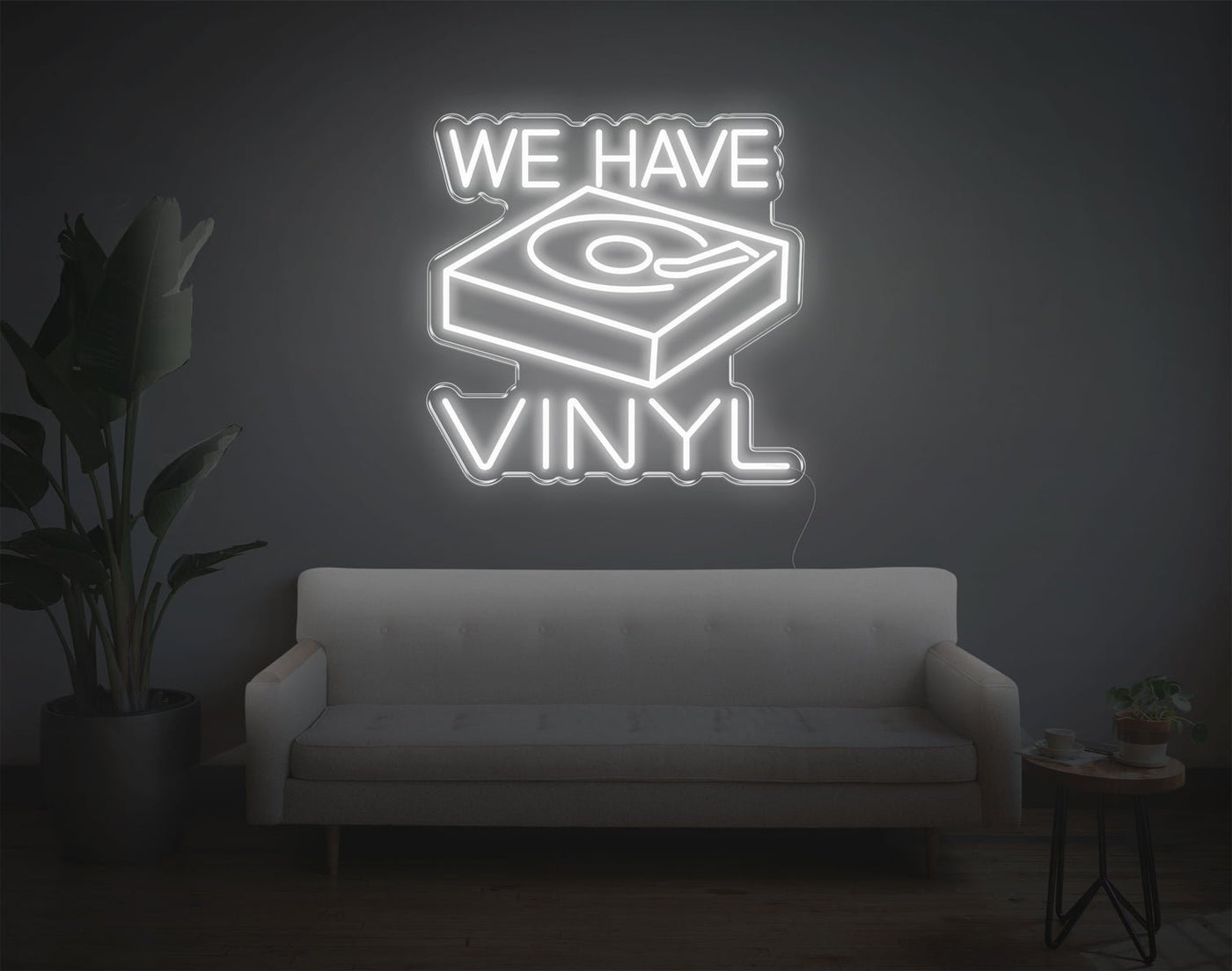 We Have Vinyl LED Neon Sign - 20inch x 20inchWhite