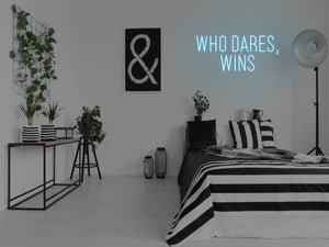 Who Dares, Wins LED Neon Sign - Pink