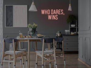 Who Dares, Wins LED Neon Sign - Pink