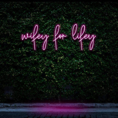 Wifey For Lifey NEON SIGN - Pink30 inches
