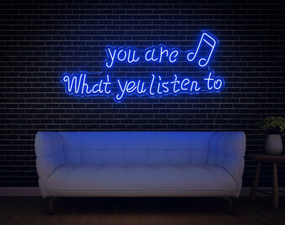 You Are What You Listen To LED Neon Sign - 19inch x 42inchHot Pink