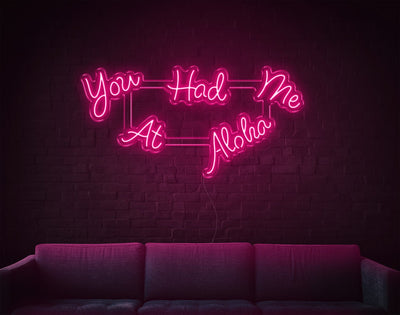 You Had Me At Aloha LED Neon Sign - 21inch x 41inchHot Pink