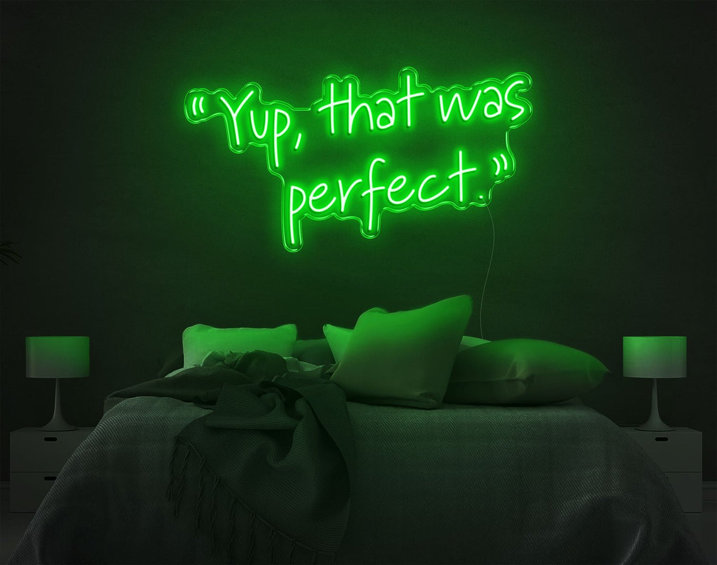 Yup, That Was Perfect LED Neon Sign - 19inch x 35inchHot Pink